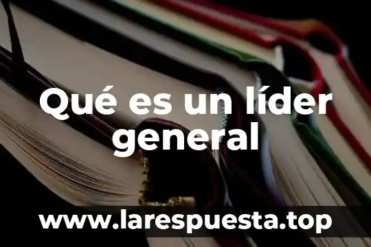 Que es la identificacion de recursos de imágenes en informatica 3 Qué es un líder general