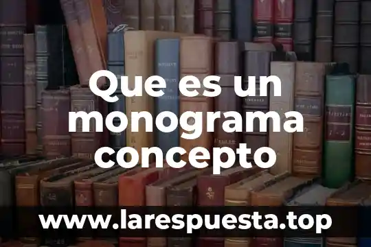 Que es un monograma concepto