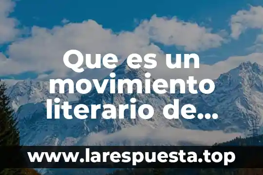 Que es un movimiento literario de vanguardia