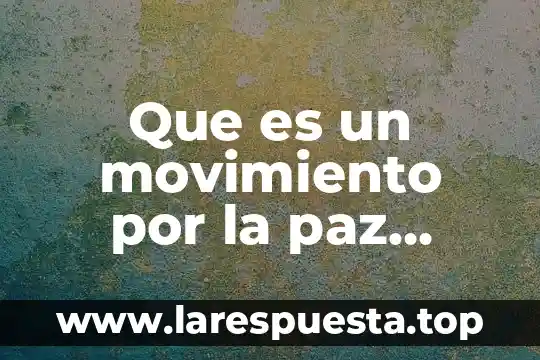 Que es el movimiento isocrono 3 Que es un movimiento por la paz efinicion