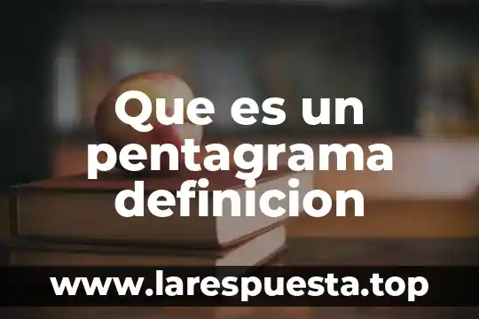 Que es un pentagrama definicion