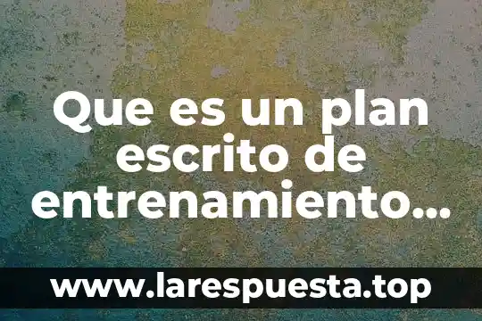 Que es un programa deportivo de television 6 Que es un plan escrito de entrenamiento deportivo