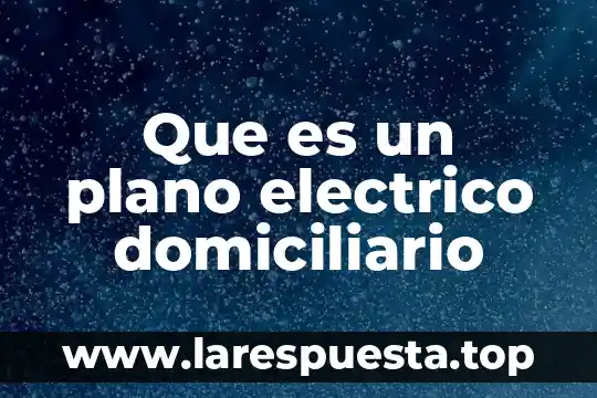 Que es el plano proyectivo 3 Que es un plano electrico domiciliario