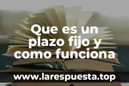 Que es costo de nomina a corto plazo 7 Que es un plazo fijo y como funciona