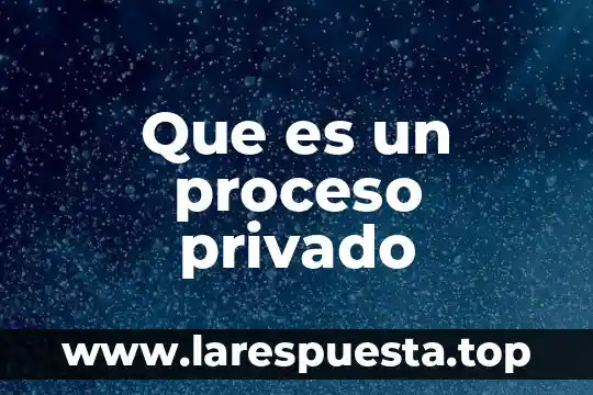 Derecho internacional privado que es el reenvio prezi 8 Que es un proceso privado