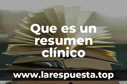 Que es un resumen clínico