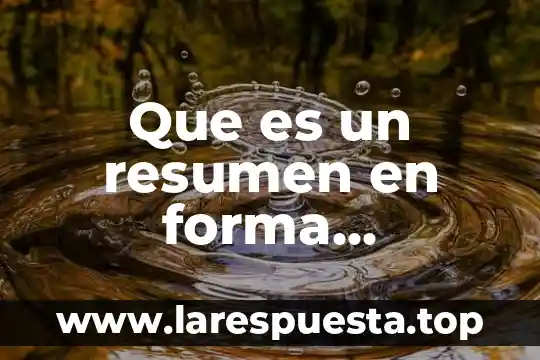 Que es un resumen en forma esquematizada