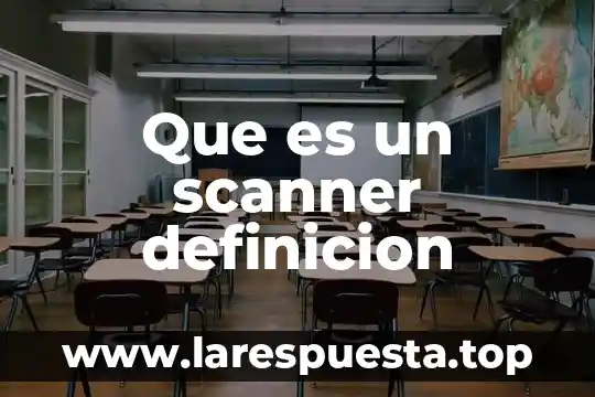 Qué es protecciónista definición 8 Que es un scanner definicion