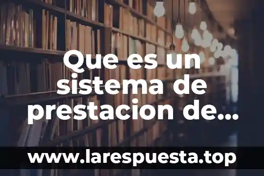Que es prestacion individual de servicios de salud 4 Que es un sistema de prestacion de cuidado