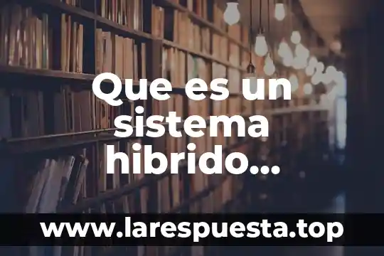Que es el medio de promocion fax ventajas y desventajas 6 Que es un sistema hibrido solar-eolico ventajas