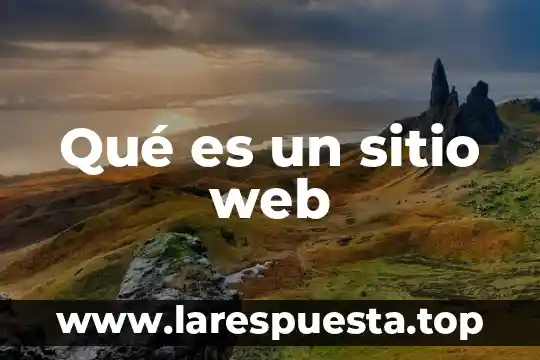 Sitio real media que es 6 Qué es un sitio web
