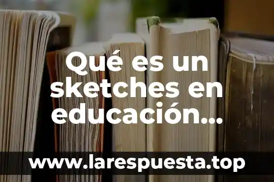 Qué es un sketches en educación física