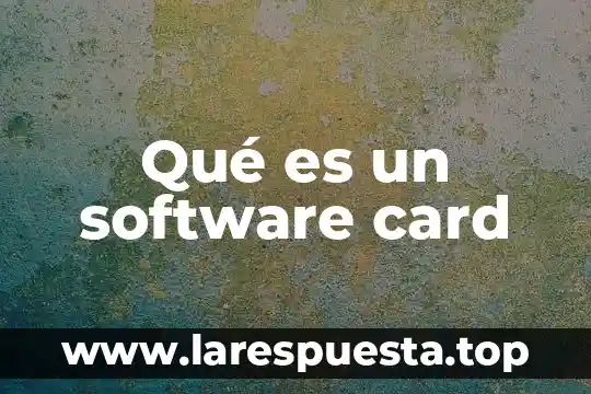 Qué es un software card