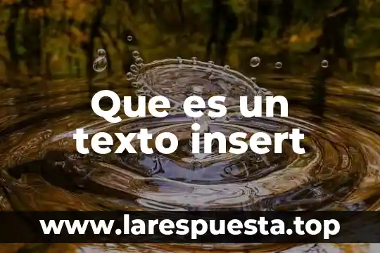 Que es un texto perdurable 8 Que es un texto insert