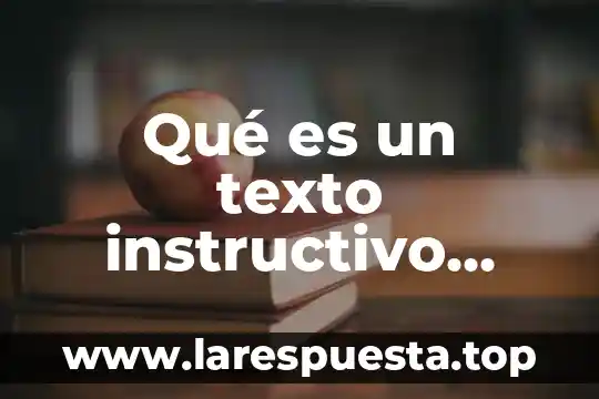 Que es un patrimonio cultural cita textual 6 Qué es un texto instructivo textual y gráfico
