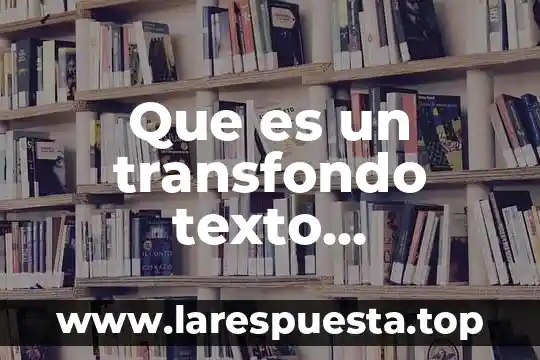 Que es un transfondo texto argumentativo