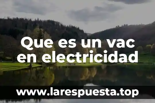 Que es un vac en electricidad
