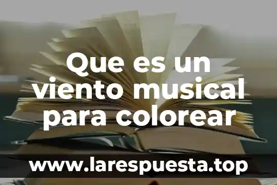 Que es arte dibujos para niños colorear 8 Que es un viento musical para colorear