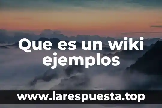 Qué es agronegocios y ejemplos 7 Que es un wiki ejemplos