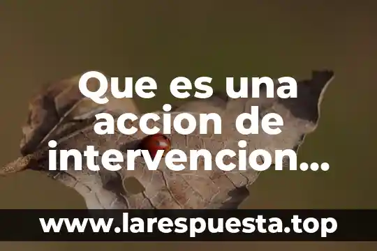 Que es una accion de intervencion docente