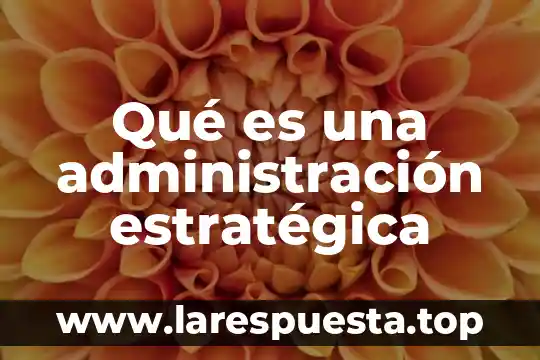 Que es colinialismo en historia universal contemporanea 5 Qué es una administración estratégica