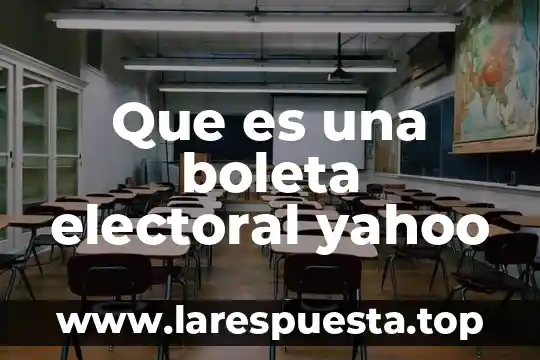Que es una boleta electoral yahoo