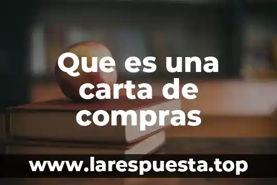 Que es una carta de compras