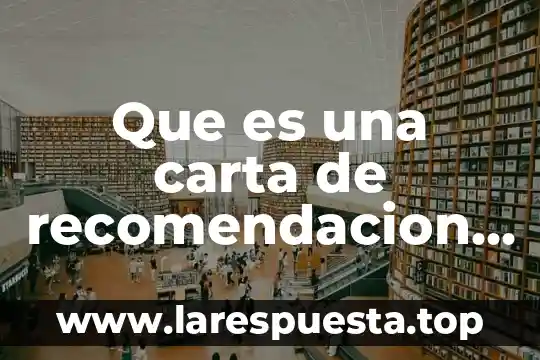 Que es una carta de recomendacion comercial