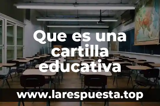 Que es ambito de gestion educativa 5 Que es una cartilla educativa