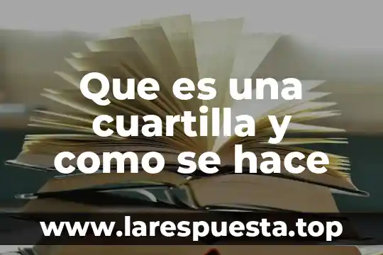 Que es una cuartilla y como se hace