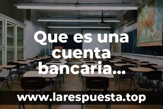 Que es mas seguro transferencia bancaria o cheque de caja 7 Que es una cuenta bancaria fiscalizada