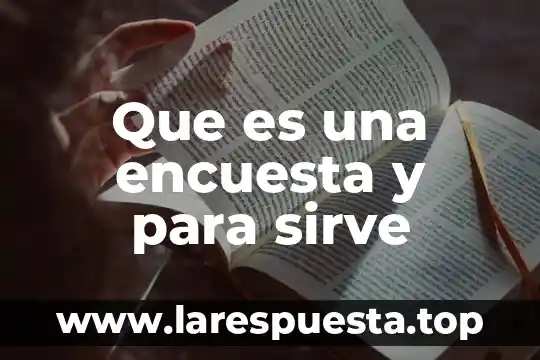 Que es una encuesta y para sirve