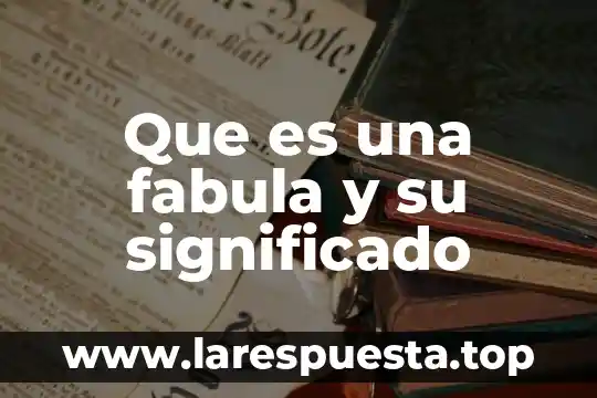 Que es fifi significado 8 Que es una fabula y su significado
