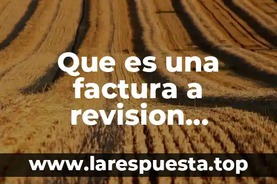 Asertividad que es significado y concepto 3 Que es una factura a revision concepto