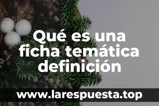 Ficha trabajo que es 3 Qué es una ficha temática definición