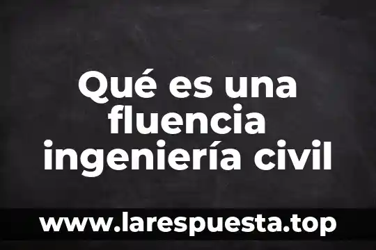 Presentación digital qué es 4 Qué es una fluencia ingeniería civil