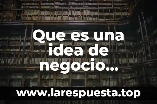 Qué es el concepto js en el talón de cheque 5 Que es una idea de negocio concepto