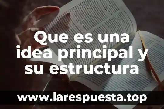 Augusto Comte que es estructura 5 Que es una idea principal y su estructura