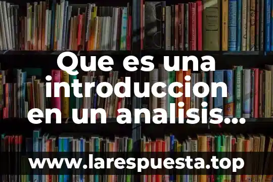 Que es el juicio crítico en arquitectura 6 Que es una introduccion en un analisis critico
