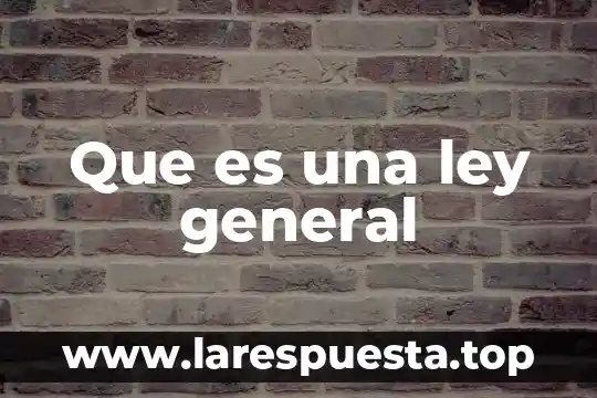 Que es la violencia segun la ley 3 Que es una ley general