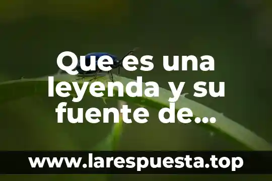 Que es una fuente de informacion no confiable en internet 8 Que es una leyenda y su fuente de informacion