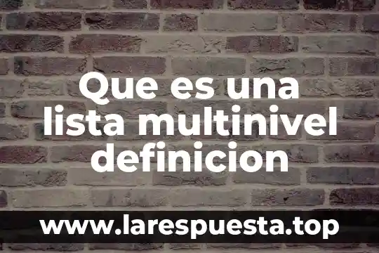 Que es cacumen definicion 5 Que es una lista multinivel definicion