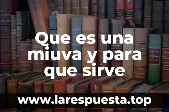 Que es nutella y para que sirve 8 Que es una miuva y para que sirve