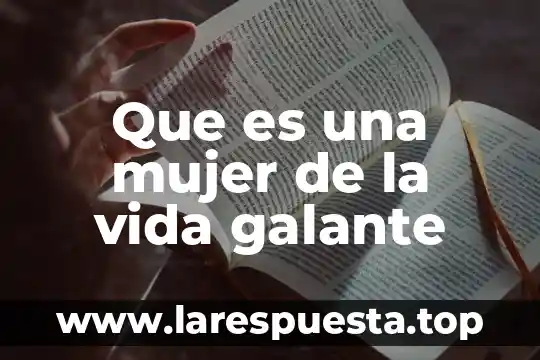 Que es una mujer de la vida galante