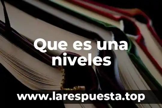 Que es niveles de tintes 5 Que es una niveles