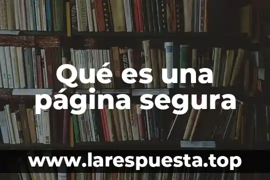 Qué es una página segura