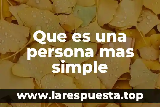Qué es la convivencia escolar definición para niños 4 Que es una persona mas simple