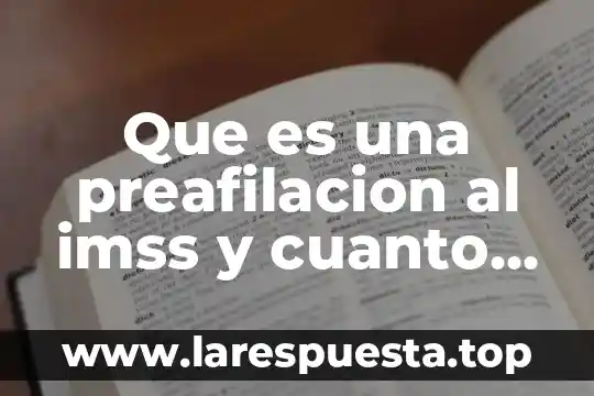 Acta dura que es 8 Que es una preafilacion al imss y cuanto tiempo dura