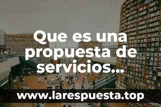 Que es una propuesta de servicios ejemplo