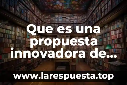 Que es la mejora de productos 7 Que es una propuesta innovadora de mejora escolar aulas saturadas